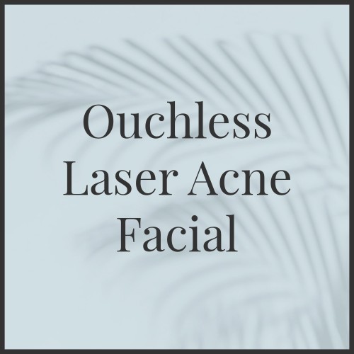 Ouchless Laser Acne Facial