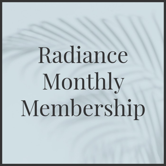 Radiance Monthly Membership